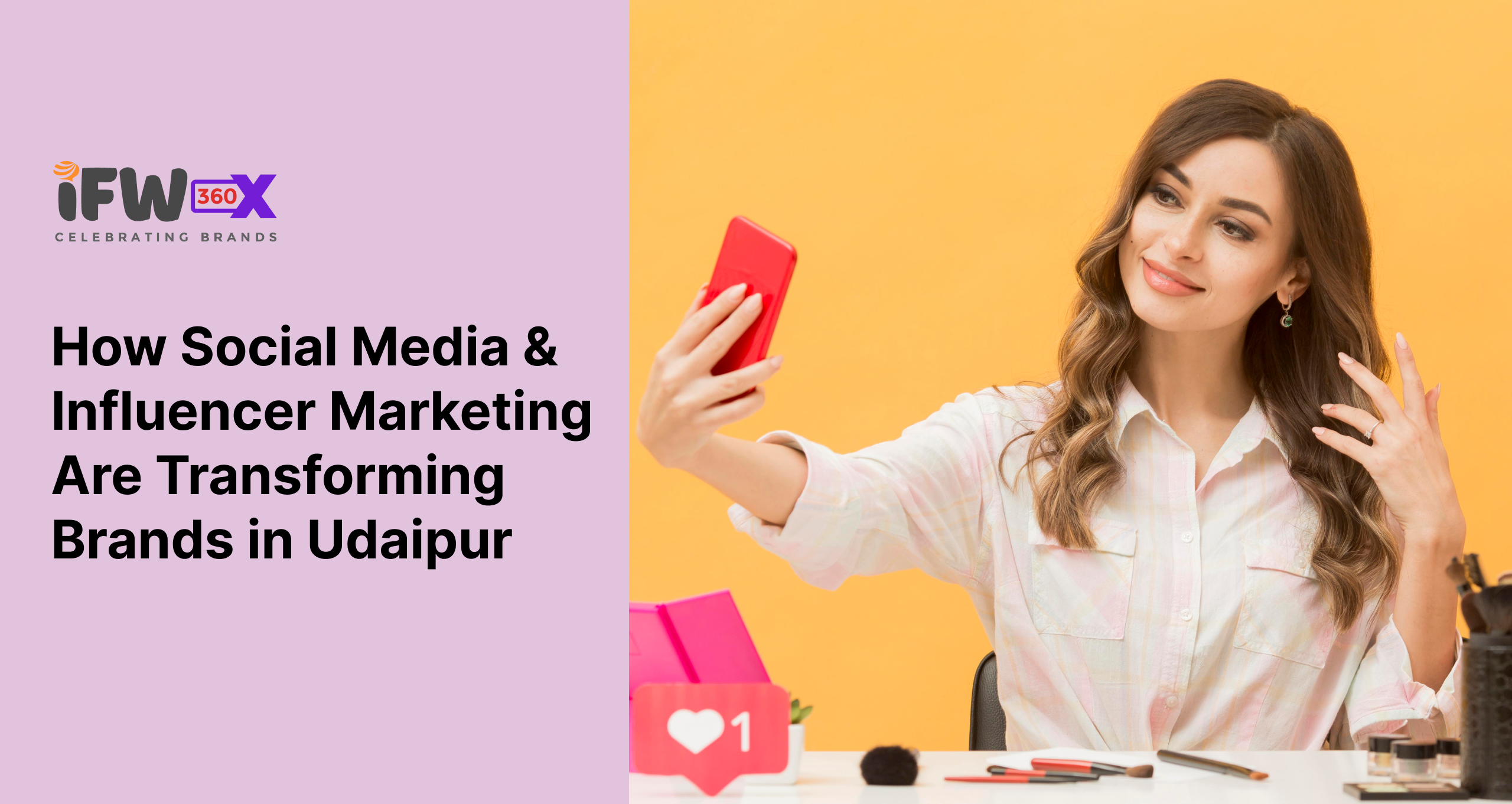 How Social Media & Influencer Marketing Are Transforming Brands in Udaipur